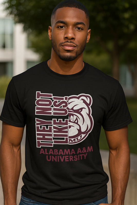 They Not Like US AAMU Unisex - DTF (Shirt, Sweatshirt, or Hoodie)