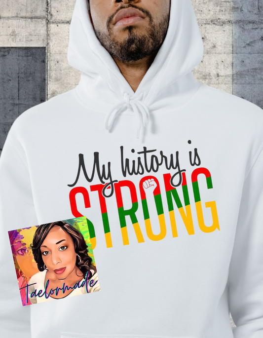 Unisex My History Is Strong Hoodie