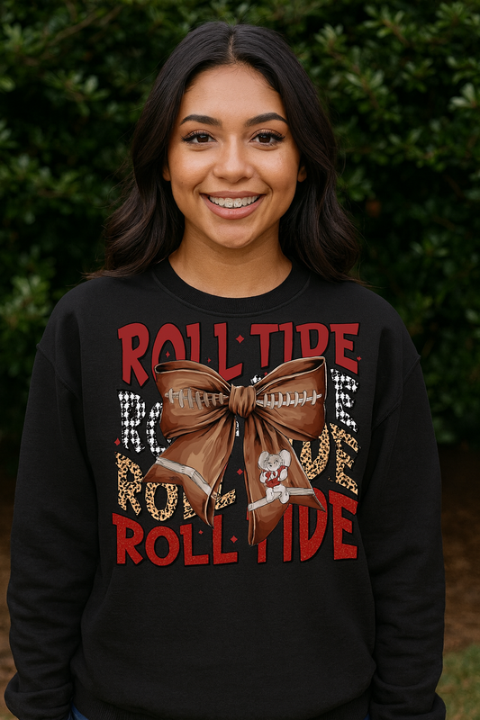 Roll Tide-  Shirt, Sweatshirt, or Hoodie - DTF