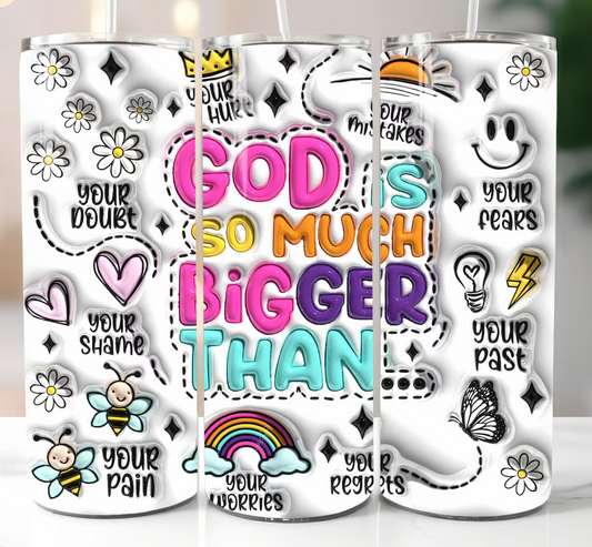 20 oz. 3D Inflated God Is Bigger Tumbler.